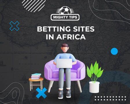 Best Bookmakers in Africa ᐉ Betting Company 2024 .